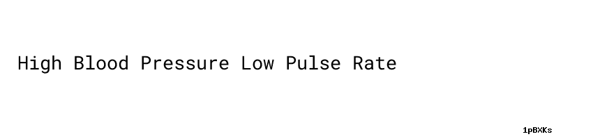 Online Store High Blood Pressure Low Pulse Rate Aula Ambiental online-store-high-blood-pressure-low-pulse-rate-aula-ambiental