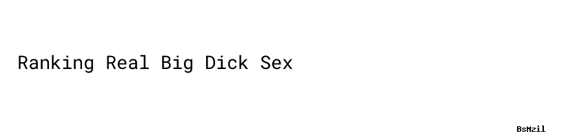 Ranking Real Big Dick Sex Aula Ambiental