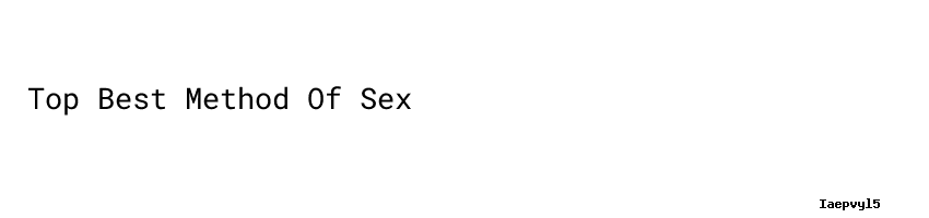 Top Best Method Of Sex Yee Lee Staging