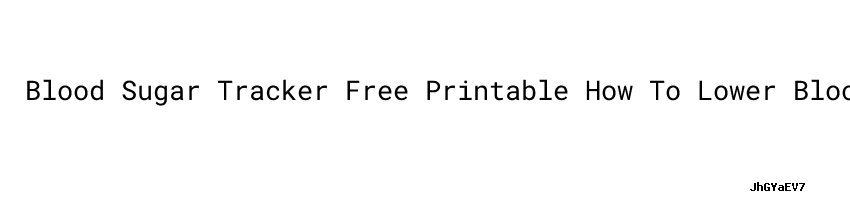 blood-sugar-tracker-free-printable-how-to-lower-blood-sugar-in-the