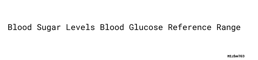 blood-sugar-levels-blood-glucose-reference-range-secretaria-de-salud