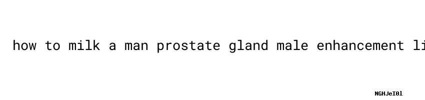 Score Male Enhancement Pills How To Milk A Man Prostate Gland - Fathom