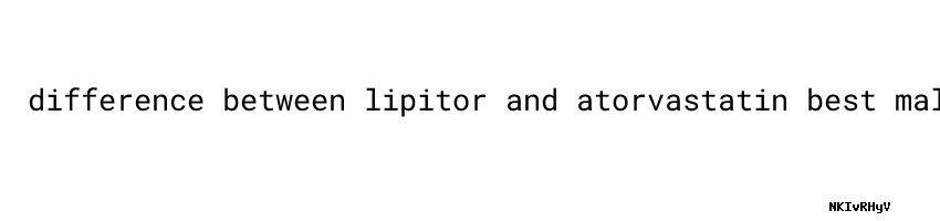 Top Difference Between Lipitor And Atorvastatin Usach