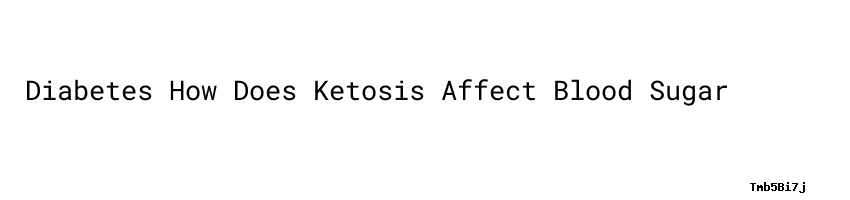 diabetes-how-does-ketosis-affect-blood-sugar-universidad-c-sar-vallejo