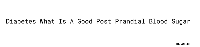 Diabetes What Is A Good Post Prandial Blood Sugar Secretaria De Salud diabetes-what-is-a-good-post-prandial-blood-sugar-secretaria-de-salud