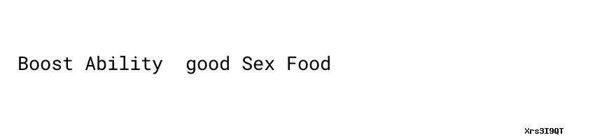 Boost Ability ：good Sex Food Barrukabgoid