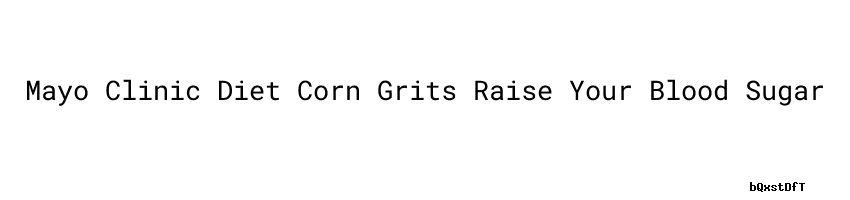 Does Grits Raise Your Blood Sugar? Essential Insights