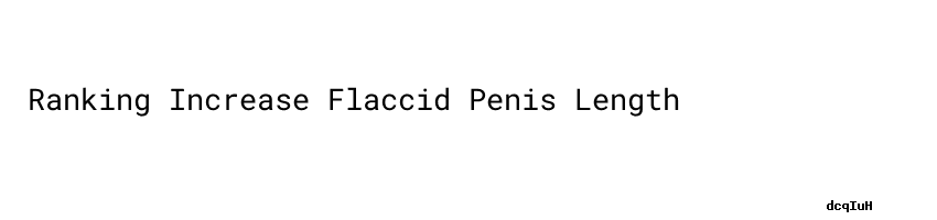 Ranking Increase Flaccid Penis Length Aula Ambiental