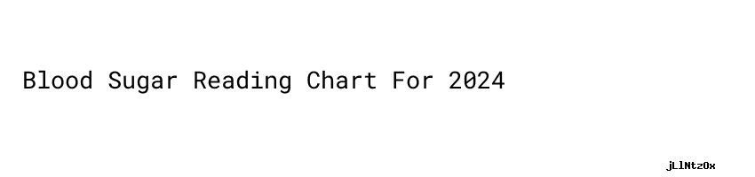 blood-sugar-reading-chart-for-2024-universidad-c-sar-vallejo