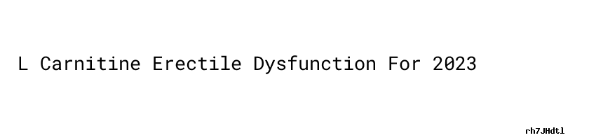 L Carnitine Erectile Dysfunction For 2023 - Faculty Of Computer Engineering