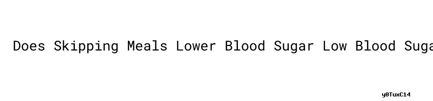 Does Skipping Meals Lower Blood Sugar Low Blood Sugar In Dogs Symptoms does-skipping-meals-lower-blood-sugar-low-blood-sugar-in-dogs-symptoms